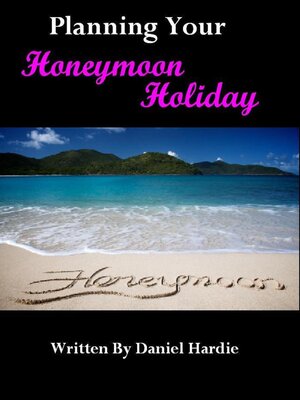 cover image of Planning your Honeymoon Holiday